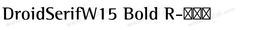 DroidSerifW15 Bold R字体转换